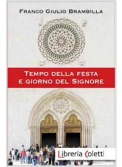 TEMPO DELLA FESTA E GIORNO DEL SIGNORE