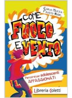 COME FUOCO E VENTO PERCORSI PER ADOLESCENTI APPASSIONATI