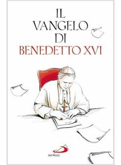 IL VANGELO DI BENEDETTO XVI
