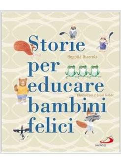 STORIE PER EDUCARE BAMBINI FELICI