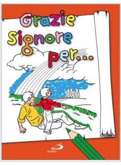 GRAZIE SIGNORE PER ...