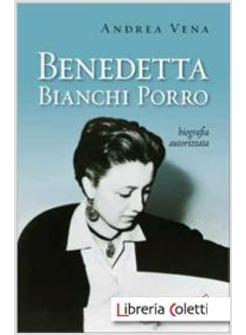 BENEDETTA BIANCHI PORRO BIOGRAFIA AUTORIZZATA