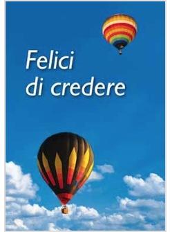 FELICI DI CREDERE