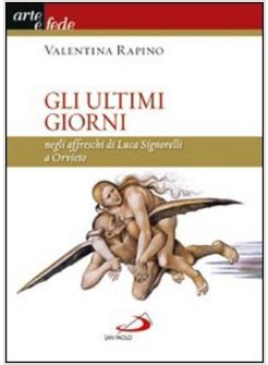 GLI ULTIMI GIORNI NEGLI AFFRESCHI DI LUCA SIGNORELLI A ORVIETO