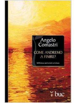 COME ANDREMO A FINIRE?