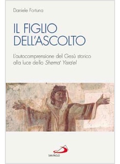 IL FIGLIO DELL'ASCOLTO L'AUTOCOMPRENSIONE DEL GESU' STORICO