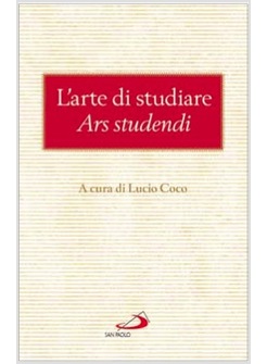 L'ARTE DI STUDIARE CONSIGLI DEI PADRI DELLA CHIESA SUL MODO DI TRARRE