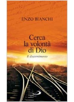 CERCA LA VOLONTA' DI DIO IL DISCERNIMENTO