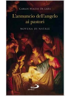 L'ANNUNCIO DELL'ANGELO AI PASTORI NOVENA DI NATALE