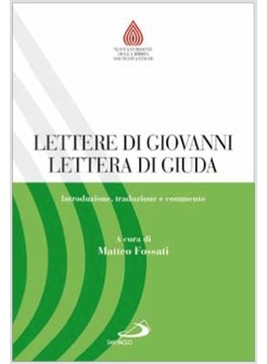 LETTERE DI GIOVANNI, LETTERA DI GIUDA INTRODUZIONE, TRADUZIONE E COMMENTO