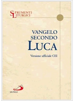 VANGELO SECONDO LUCA VERSIONE UFFICIALE CEI