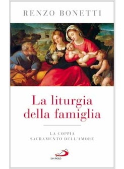 LA LITURGIA DELLA FAMIGLIA LA COPPIA SACRAMENTO DELL'AMORE