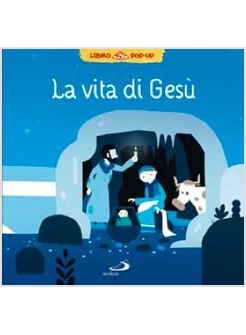 LA VITA DI GESU' LIBRO POP-UP