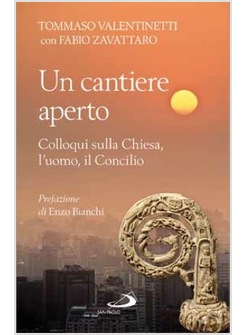 UN CANTIERE APERTO COLLOQUI SULLA CHIESA, L'UOMO, IL CONCILIO