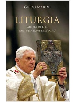 LITURGIA GLORIA DI DIO, SANTIFICAZIONE DELL'UOMO