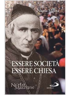 ESSERE SOCIETA' ESSERE CHIESA ANTOLOGIA DI SCRITTI A CURA DI DOMENICO ROMANI