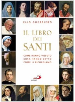 IL LIBRO DEI SANTI COME HANNO VISSUTO COSA HANNO DETTO COME LI RICORDIAMO