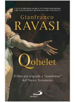 QOHELET IL LIBRO PIU' ORIGINALE E "SCANDALOSO" DELL'ANTICO TESTAMENTO