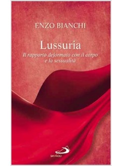 LUSSURIA IL RAPPORTO DEFORMATO CON IL CORPO E LA SESSUALITA'