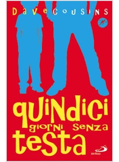 QUINDICI GIORNI SENZA TESTA