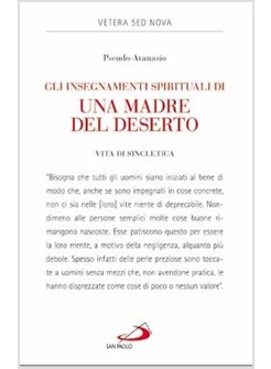 GLI INSEGNAMENTI SPIRITUALI DI UNA MADRE DEL DESERTO. VITA DI SINCLETICA