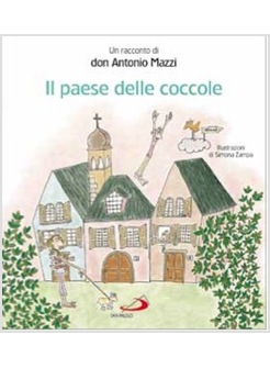 IL PAESE DELLE COCCOLE UN RACCONTO DI DON ANTONIO MAZZI