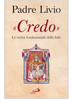 CREDO  LE VERITA' FONDAMENTALI DELLA FEDE