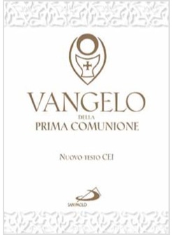 VANGELO DELLA PRIMA COMUNIONE. TESTO CEI