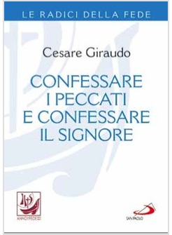 CONFESSARE I PECCATI E CONFESSARE IL SIGNORE