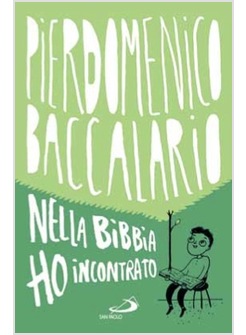 NELLA BIBBIA HO INCONTRATO
