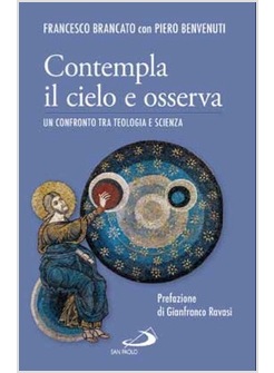 CONTEMPLA IL CIELO E OSSERVA. UN CONFRONTO TRA TEOLOGIA E SCIENZA