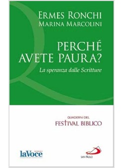 PERCHE' AVETE PAURA? LA SPERANZA DALLE SCRITTURE