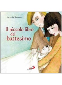IL PICCOLO LIBRO DEL BATTESIMO