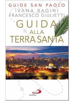 GUIDA ALLA TERRA SANTA FAMIGLIE IN CAMMINO
