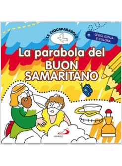 LA PARABOLA DEL BUON SAMARITANO