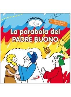 LA PARABOLA DEL PADRE BUONO