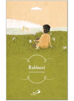 RABBUNI IN MEZZO A VOI STA UNO CHE NON CONOSCETE