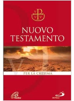 NUOVO TESTAMENTO VIA VERITA' E VITA PER LA CRESIMA