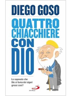 QUATTRO CHIACCHIERE CON DIO LO SAPEVATE CHE DIO SI FUMA DEI SIGARI GROSSI COSI'?