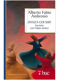 DANZA COI SUFI INCONTRO CON L'ISLAM MISTICO