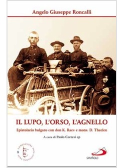 IL LUPO L'ORSO E L'AGNELLO EPISTOLARIO BULGARO CON DON K. RAEV