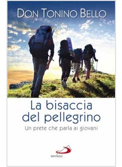 LA BISACCIA DEL PELLEGRINO UN PRETE CHE ANCORA PARLA AI GIOVANI