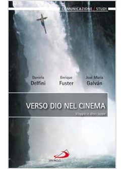 VERSO DIO NEL CINEMA VIAGGIO IN DIECI TAPPE