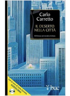 IL DESERTO NELLA CITTA'. CON CD AUDIO