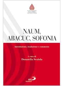NAUM, ABACUC, SOFONIA. INTRODUZIONE, TRADUZIONE E COMMENTO