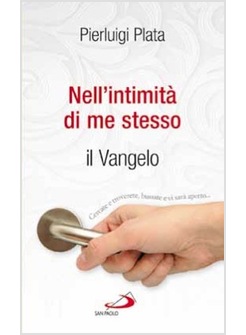 NELL'INTIMITA' DI ME STESSO. IL VANGELO