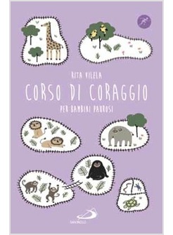 CORSO DI CORAGGIO PER BAMBINI PAUROSI