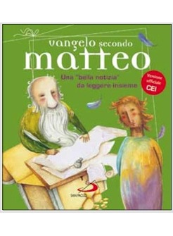 VANGELO SECONDO MATTEO UNA "BELLA NOTIZIA" DA LEGGERE INSIEME