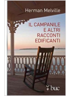 IL CAMPANILE E ALTRI RACCONTI EDIFICANTI