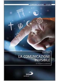 LA COMUNICAZIONE INVISIBILE  LE RELIGIONI IN INTERNET